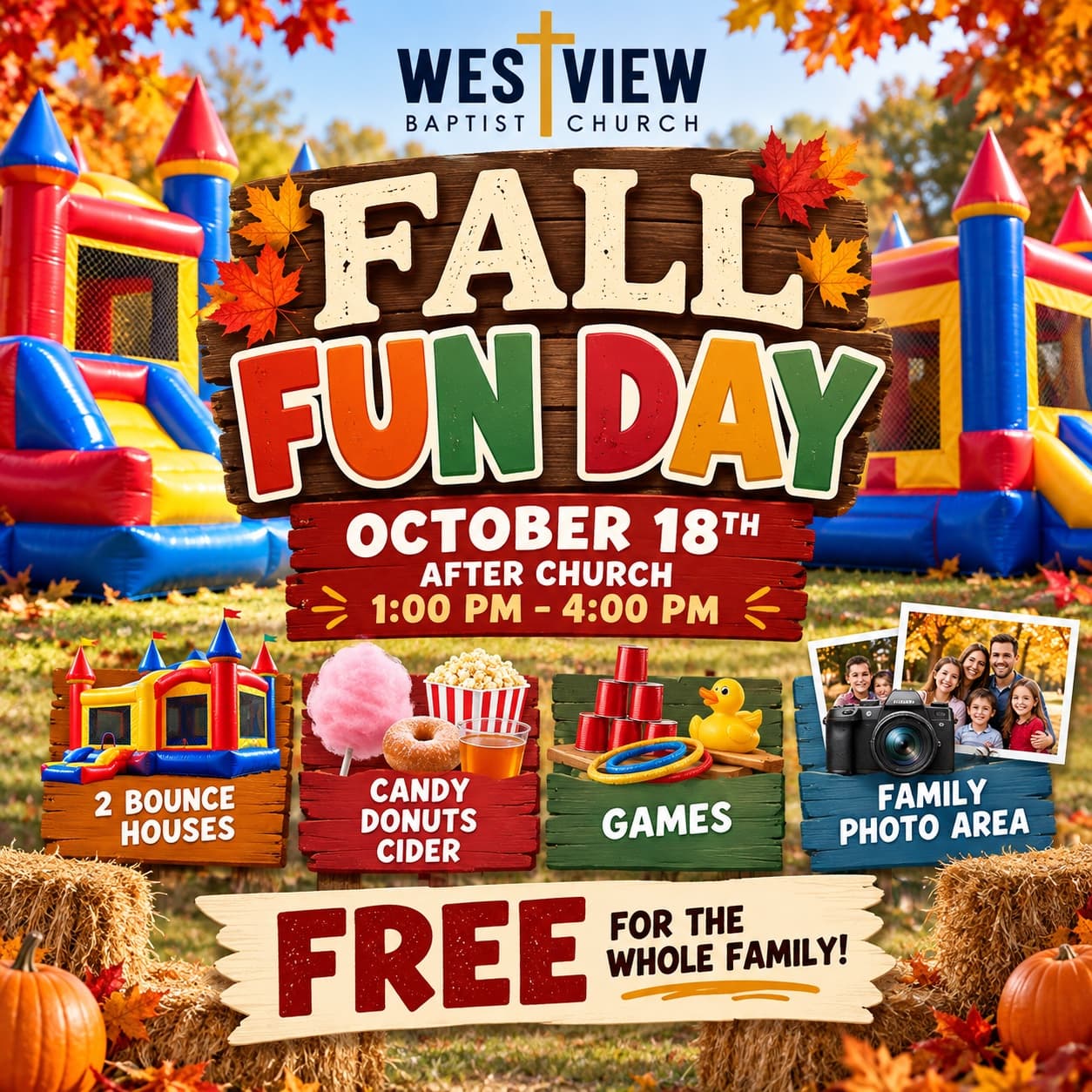 Fall Fun Day flyer: October 18 after church, 1:00 to 4:00 PM. 2 bounce houses; candy, donuts and cider; games; family photo area. Free for the whole family.